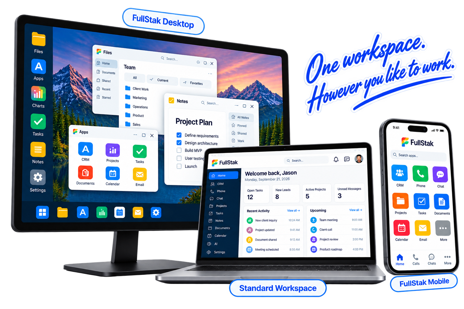 FullStak Desktop, Standard Workspace, and FullStak Mobile working together.
